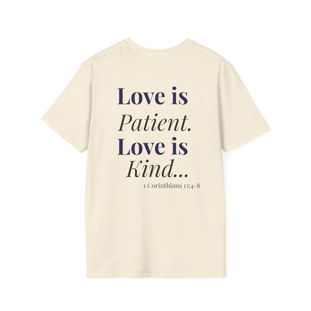 Love is Patient, Love is Kind  — Inspirational  Faith Tee