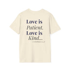 Love is Patient, Love is Kind  — Inspirational  Faith Tee