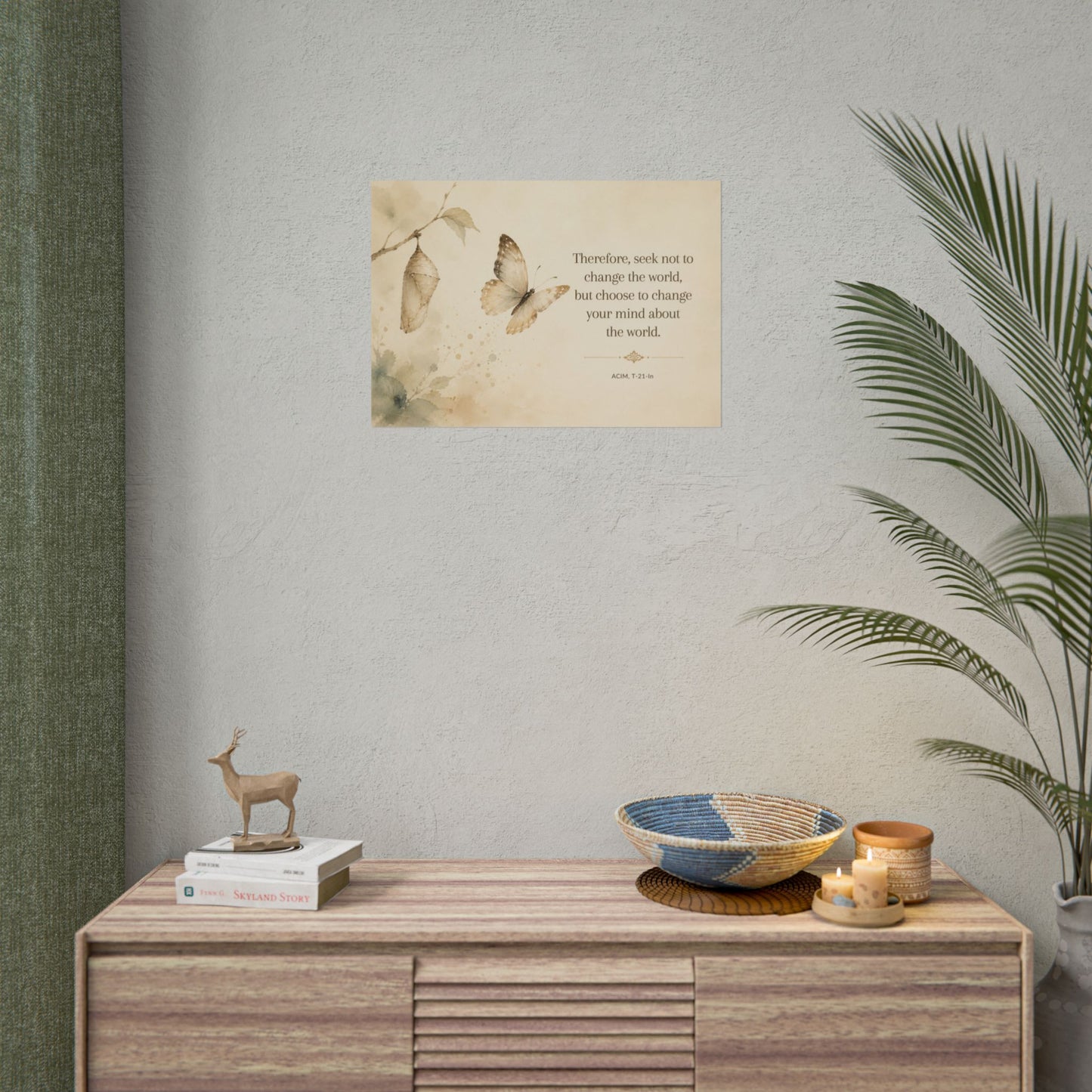 Butterfly Inspirational Poster — "Seek Not to Change the World" Rolled Wall Art