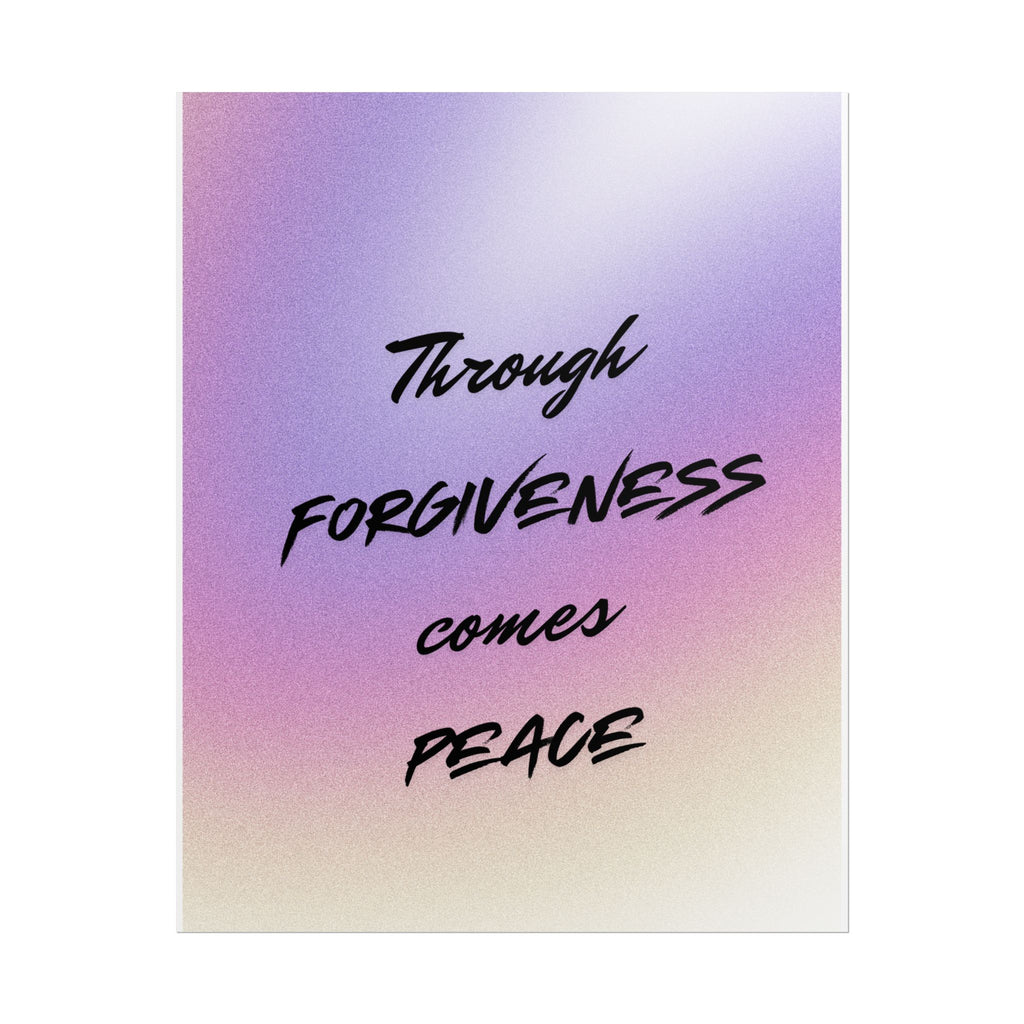 Rolled Poster — "Through Forgiveness Comes Peace" Inspirational Wall Art