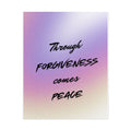 Rolled Poster — "Through Forgiveness Comes Peace" Inspirational Wall Art