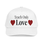 "Teach Only Love"  Baseball Cap — Multi-color