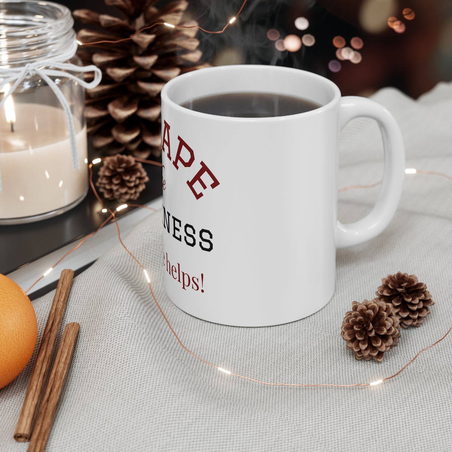 Escape the Darkness Mug — 11oz Inspirational Quote Coffee Cup