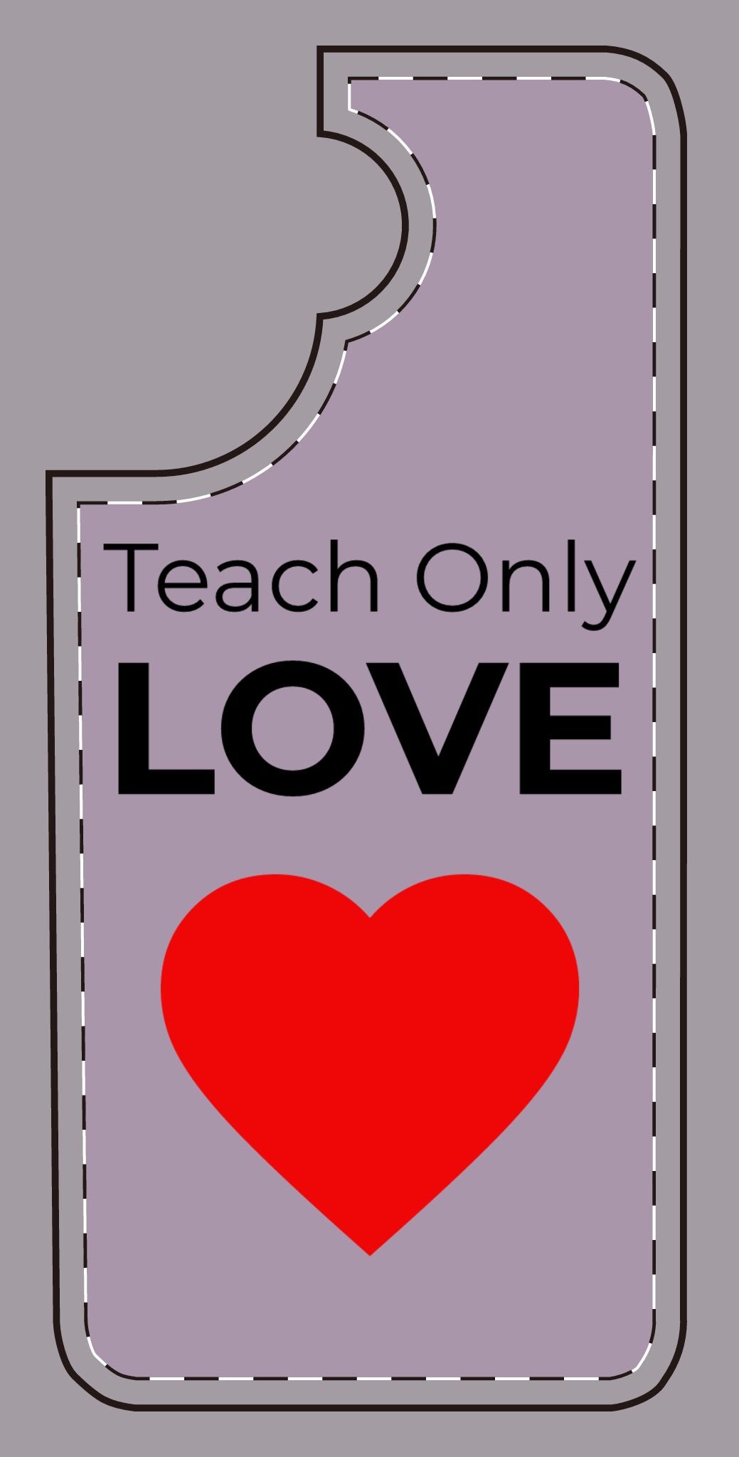 Teach only Love Phone Case – Red Heart Minimalist iPhone/Android Cover