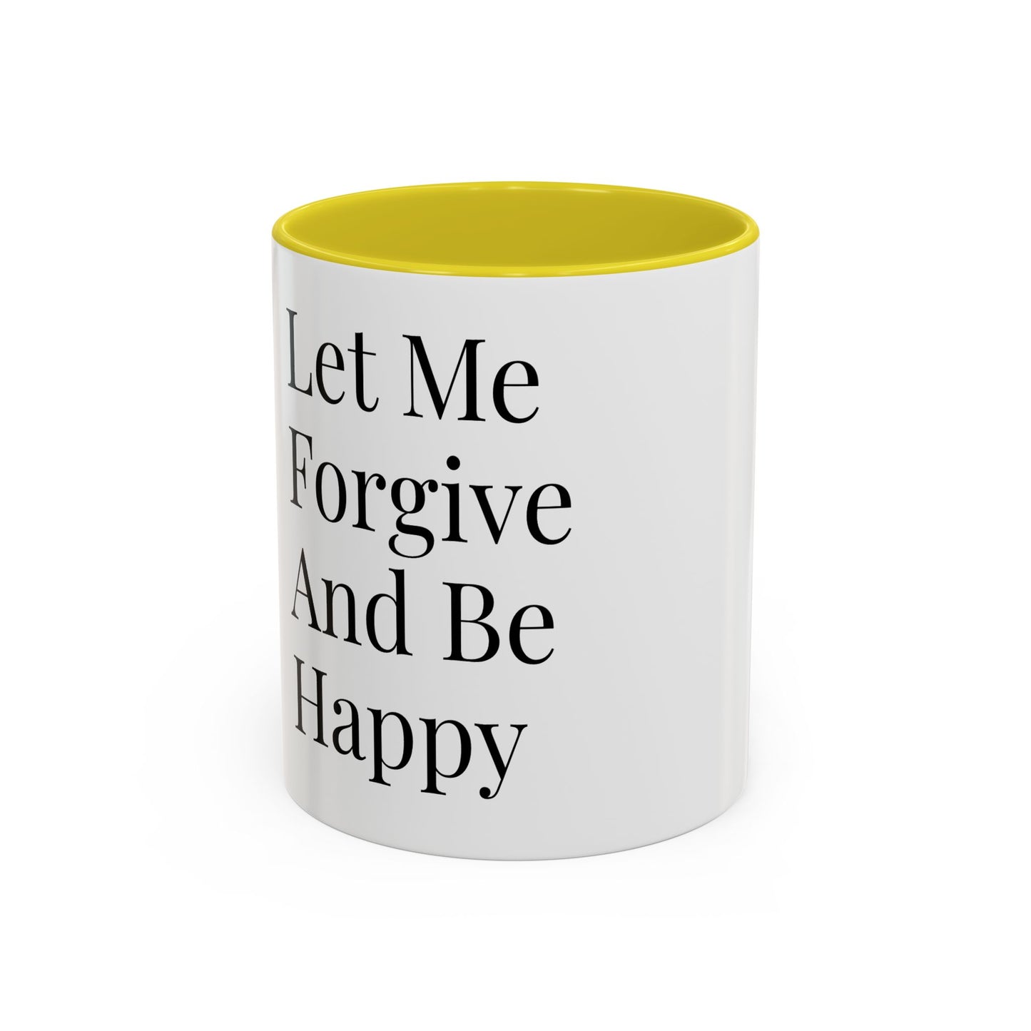 Mug — "Let Me Forgive And Be Happy" Inspirational Two-Tone Coffee Mug