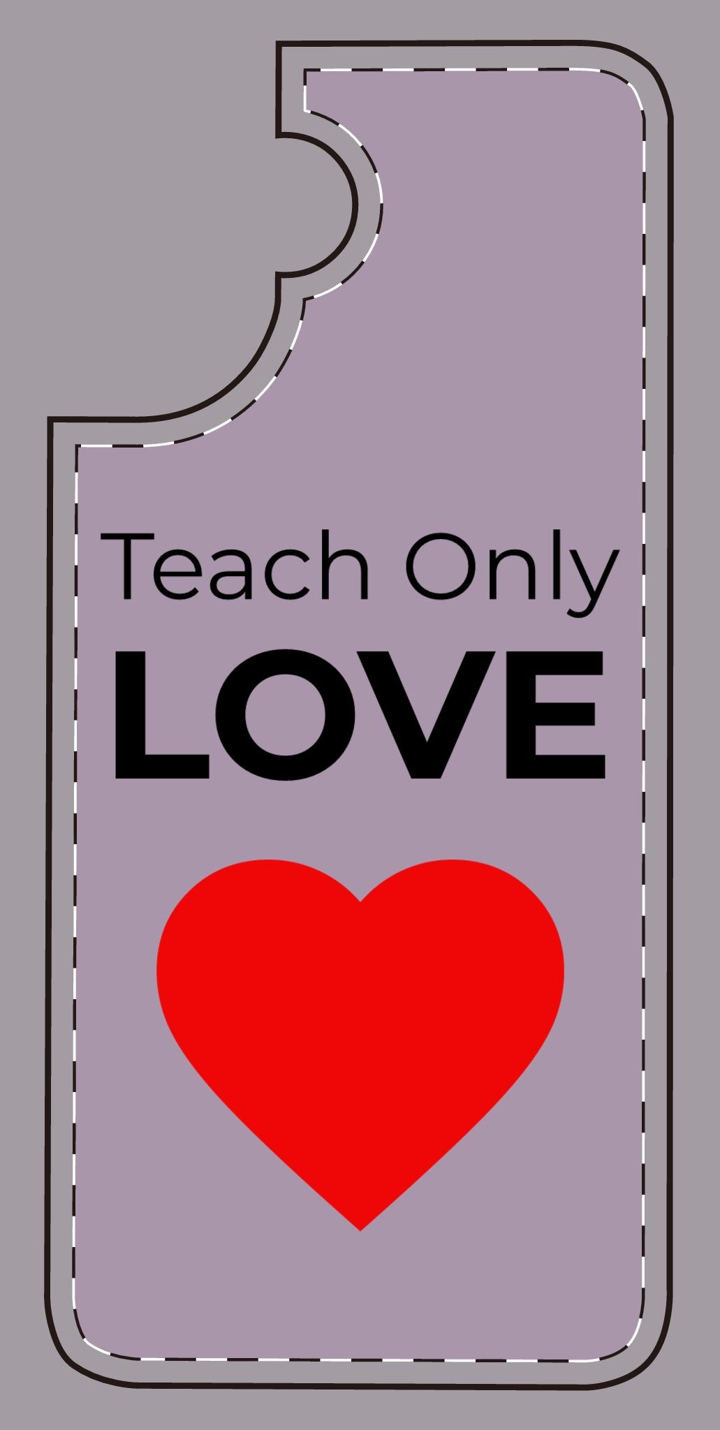 Teach only Love Phone Case – Red Heart Minimalist iPhone/Android Cover