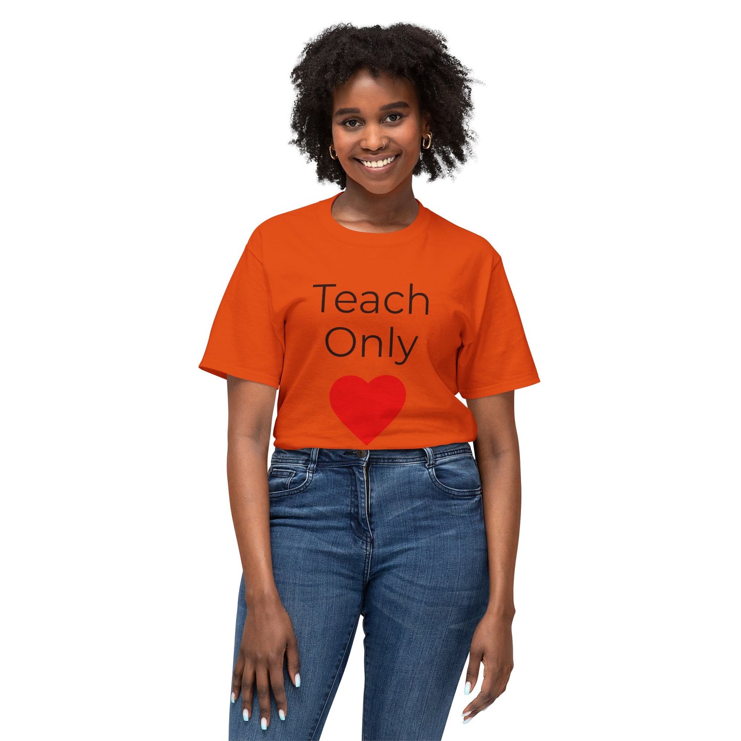 Teach Only Heart T-Shirt — Teacher Appreciation Tee with Red Heart
