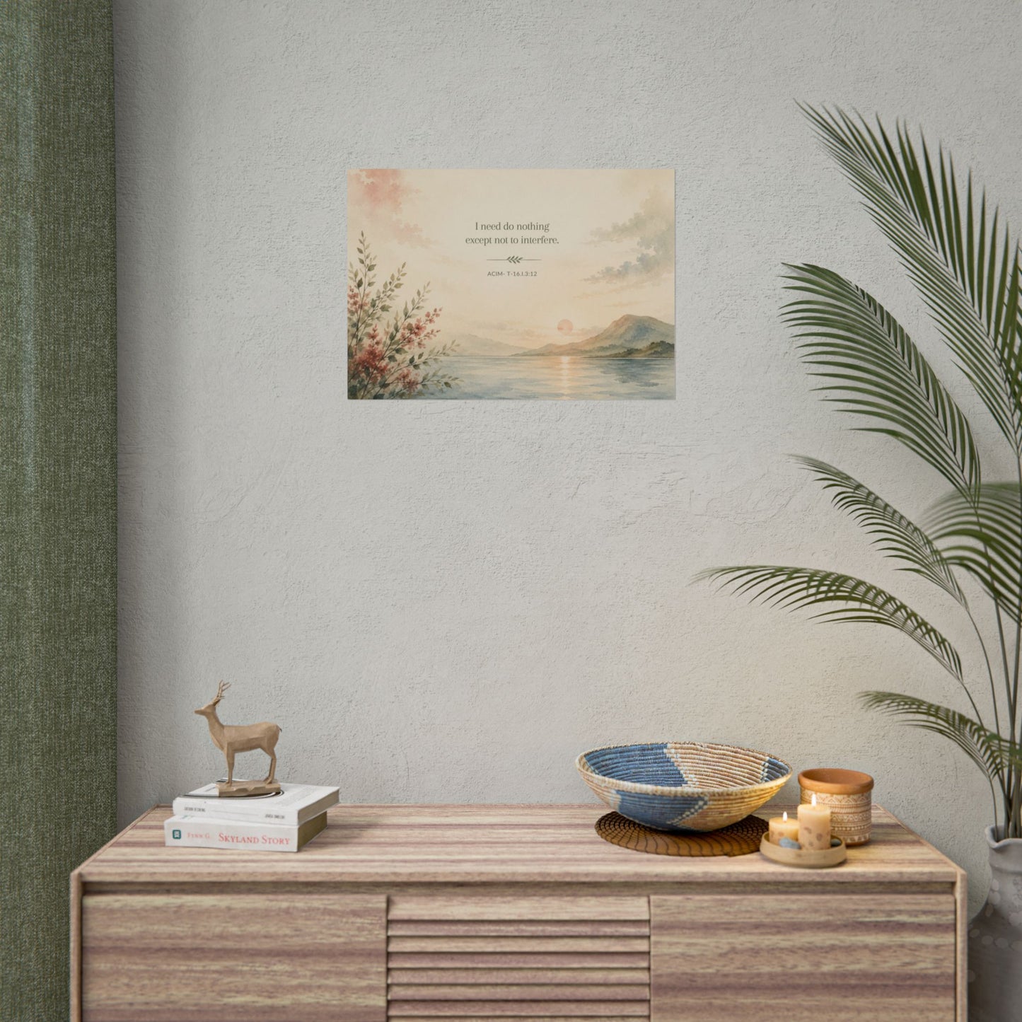 I need do nothing. - - Inspirational Wall Art (Rolled Poster)