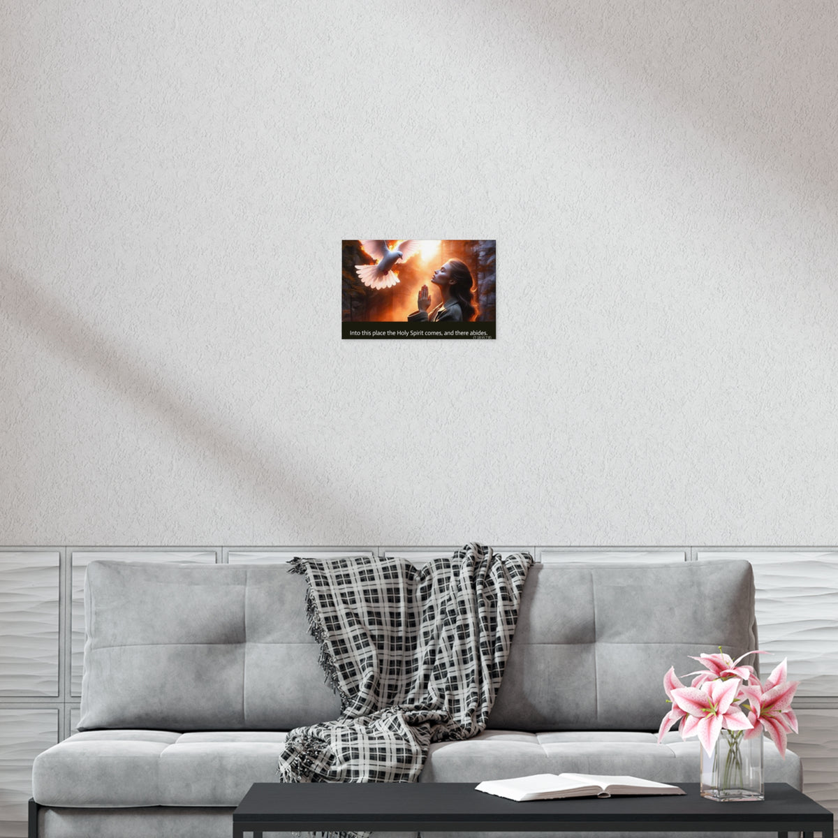 "Into this place the Holy Spirit comes, and there abides." Uncoated Spiritual Wall Art