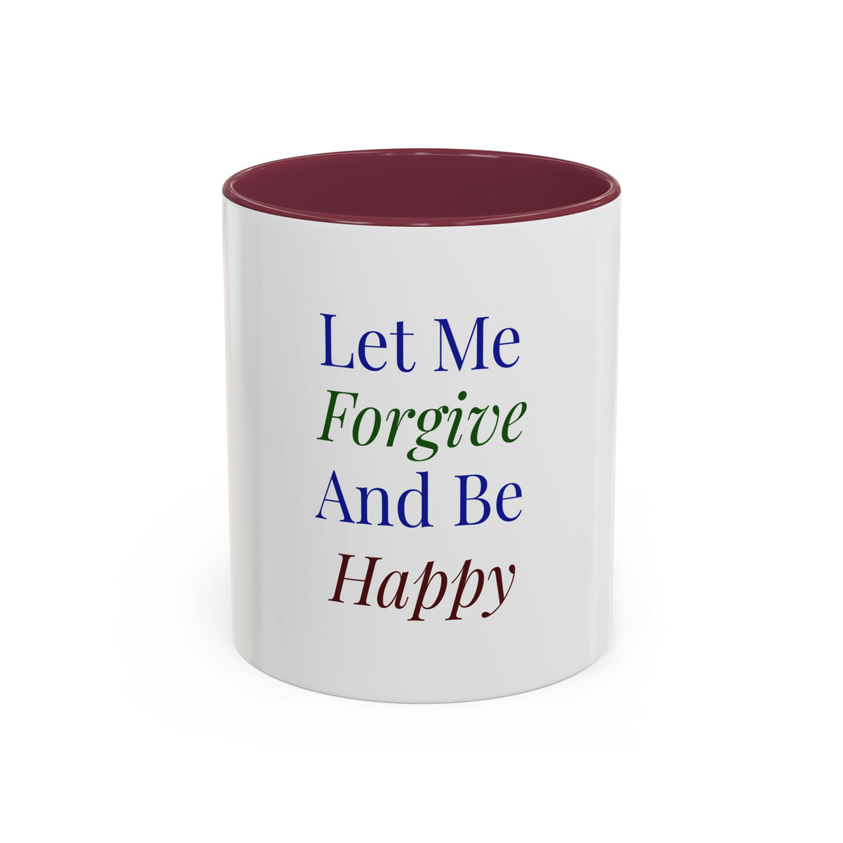 Mug — "Let Me Forgive And Be Happy" Inspirational Two-Tone Coffee Mug