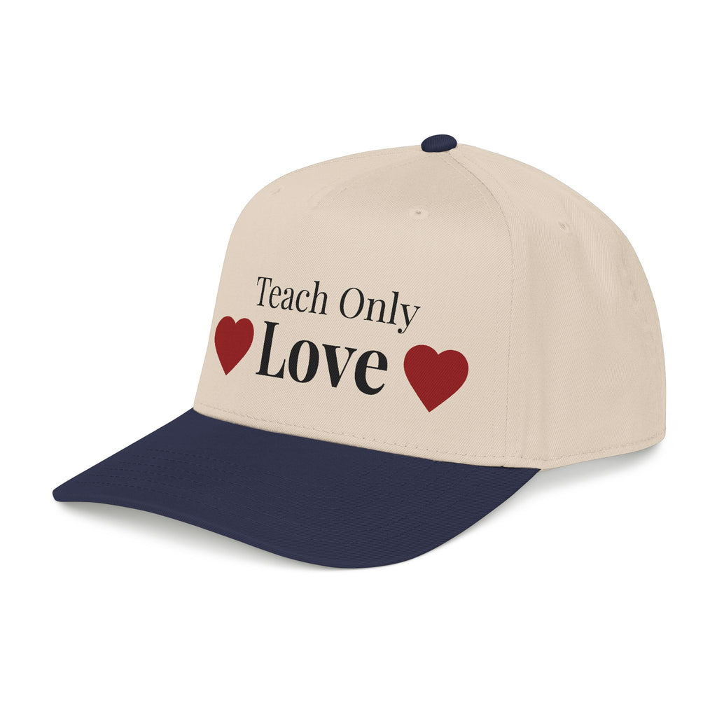 "Teach Only Love"  Baseball Cap — Multi-color