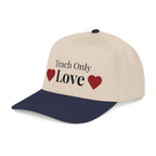 "Teach Only Love"  Baseball Cap — Multi-color