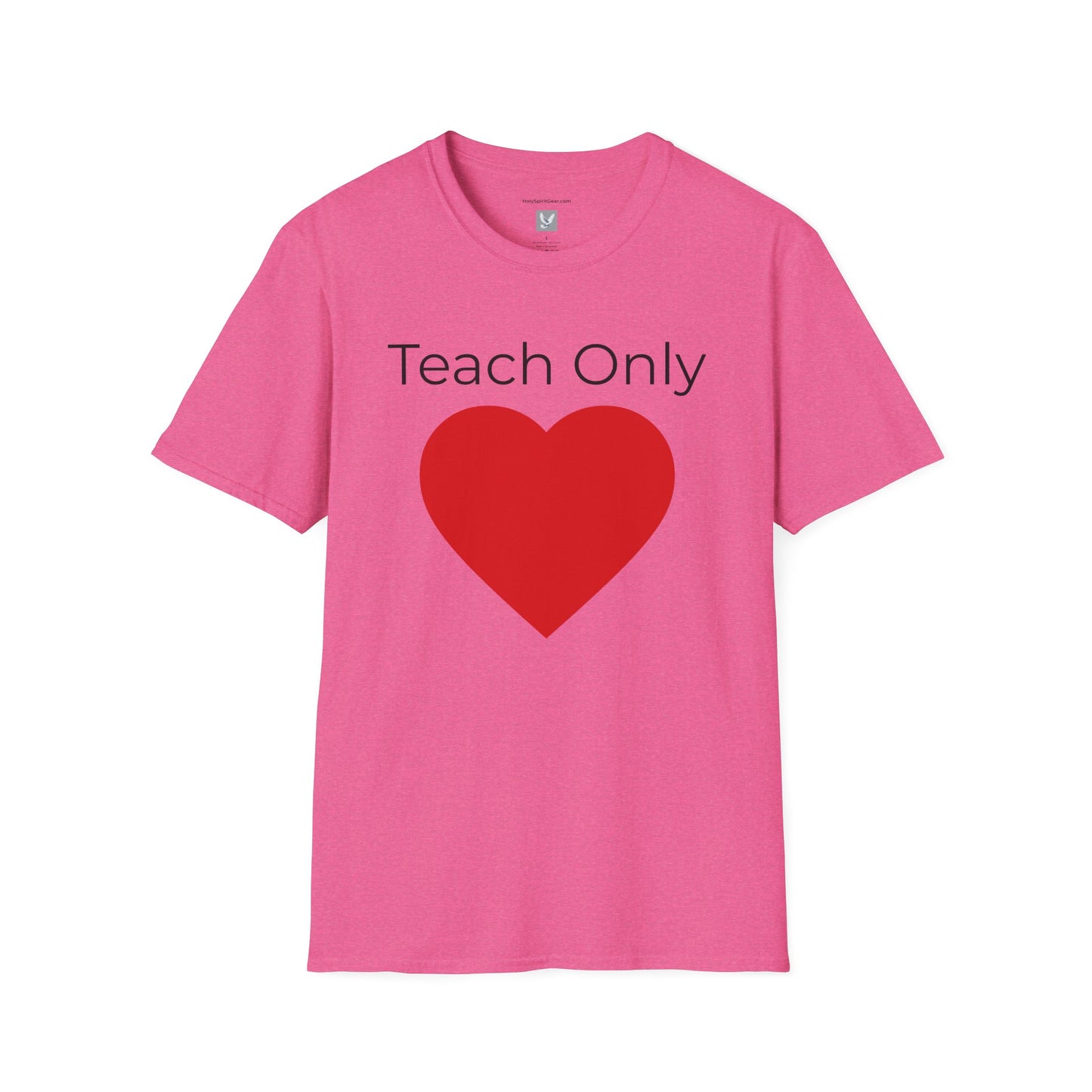 Teach Only Love T-Shirt — Big Red Heart  Tee