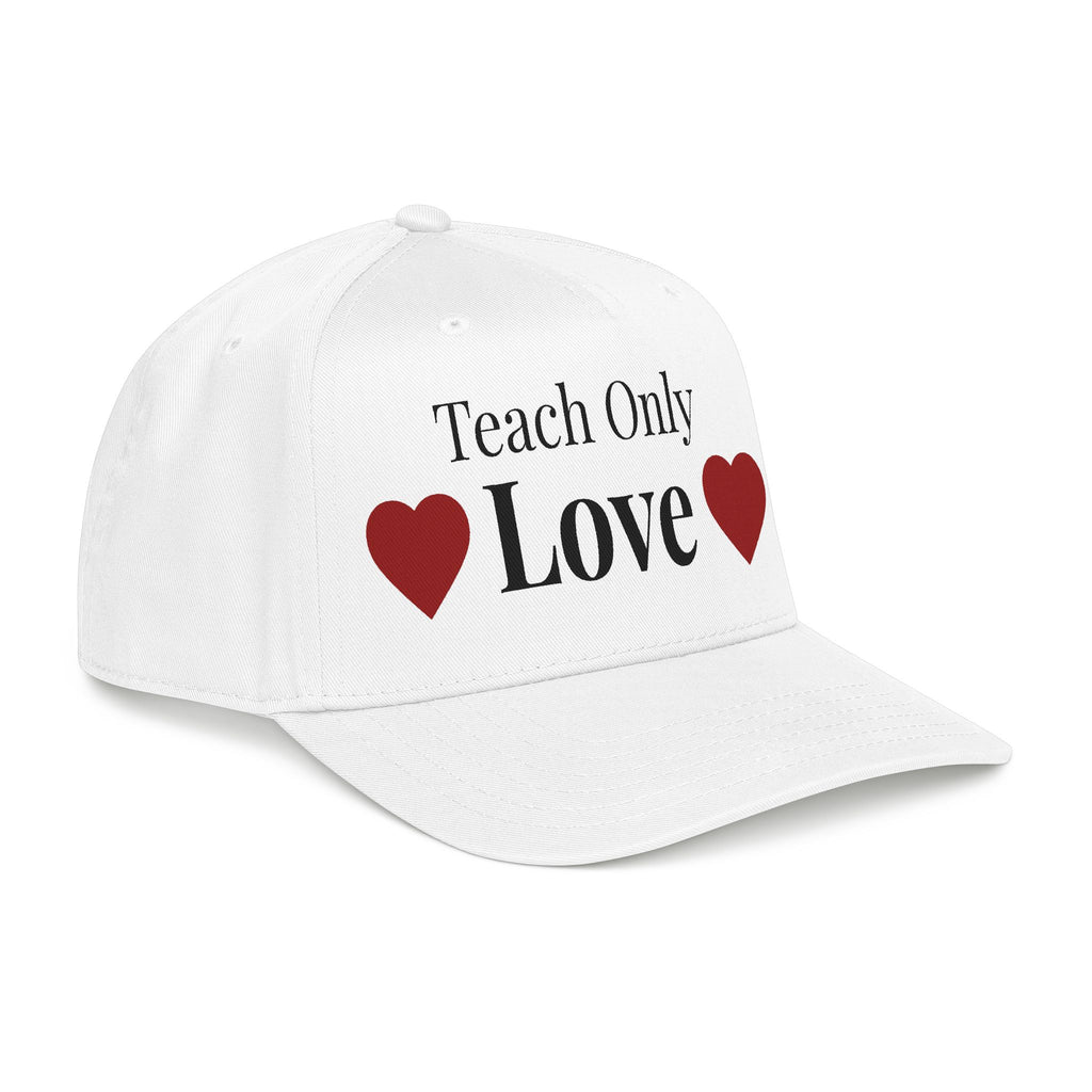 "Teach Only Love"  Baseball Cap — Multi-color