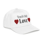 "Teach Only Love"  Baseball Cap — Multi-color