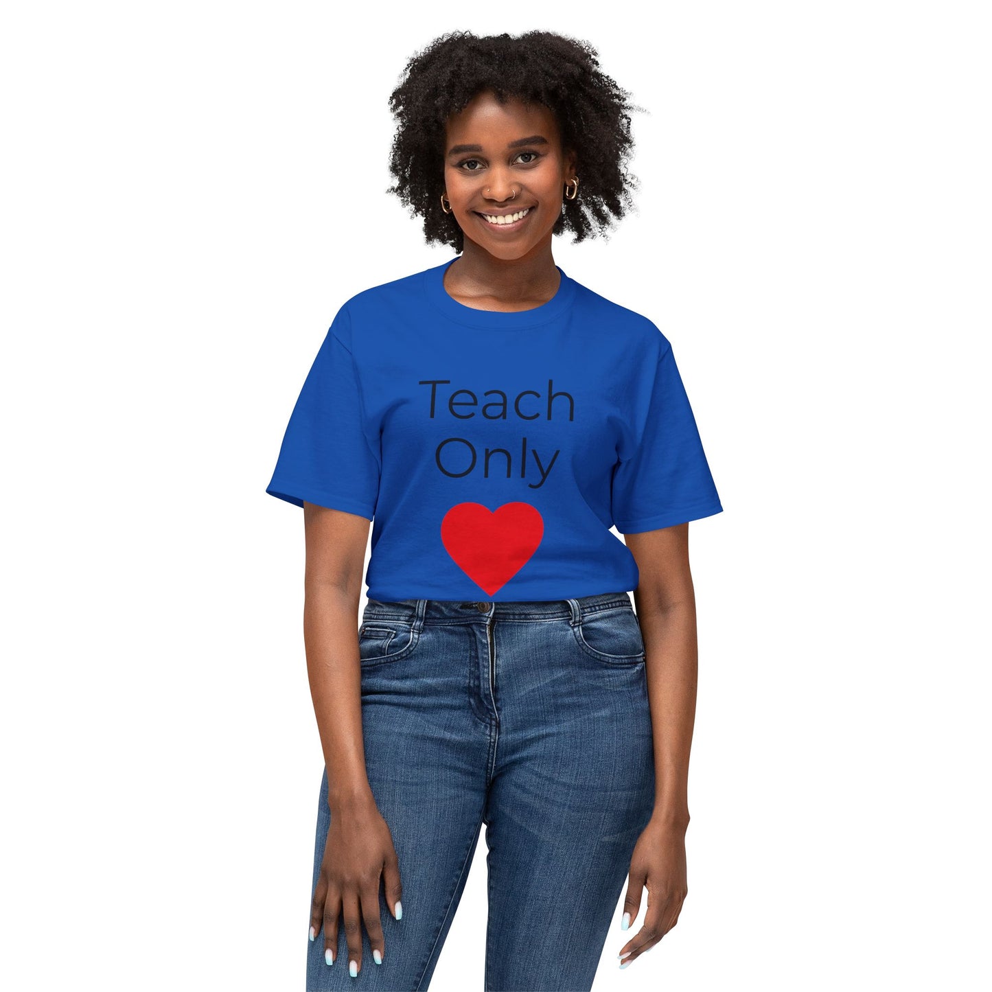 Teach Only Heart T-Shirt — Teacher Appreciation Tee with Red Heart