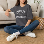 Escape the Darkness / The Light Has Come T‑Shirt — Inspirational  Faith Tee