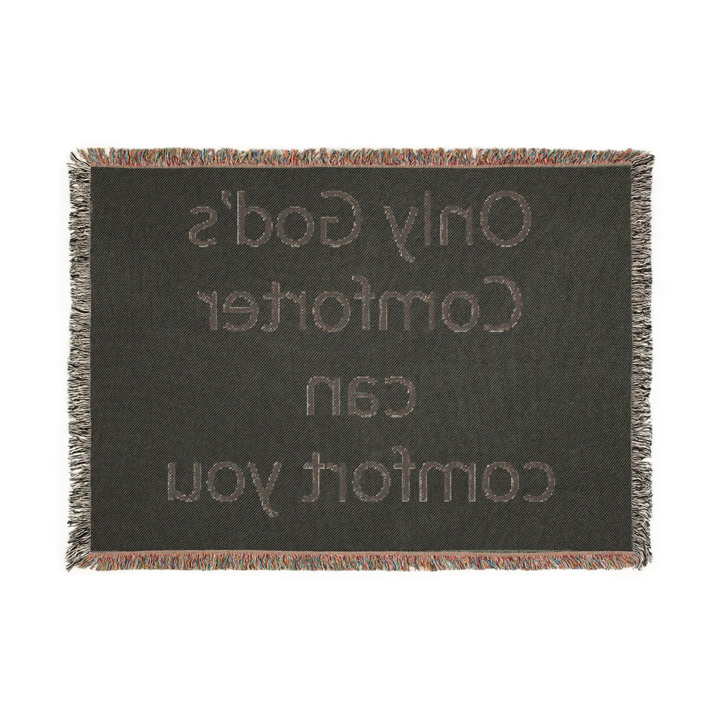 Faith Comfort Woven Blanket – "Only God's Comforter Can Comfort You" Inspirational Throw
