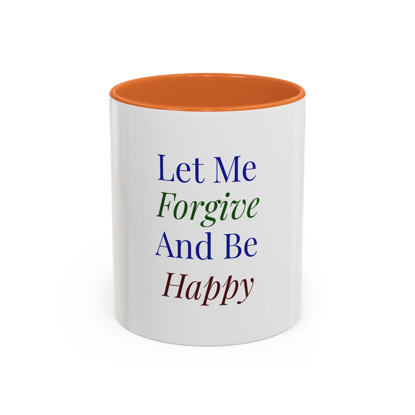 Mug — "Let Me Forgive And Be Happy" Inspirational Two-Tone Coffee Mug