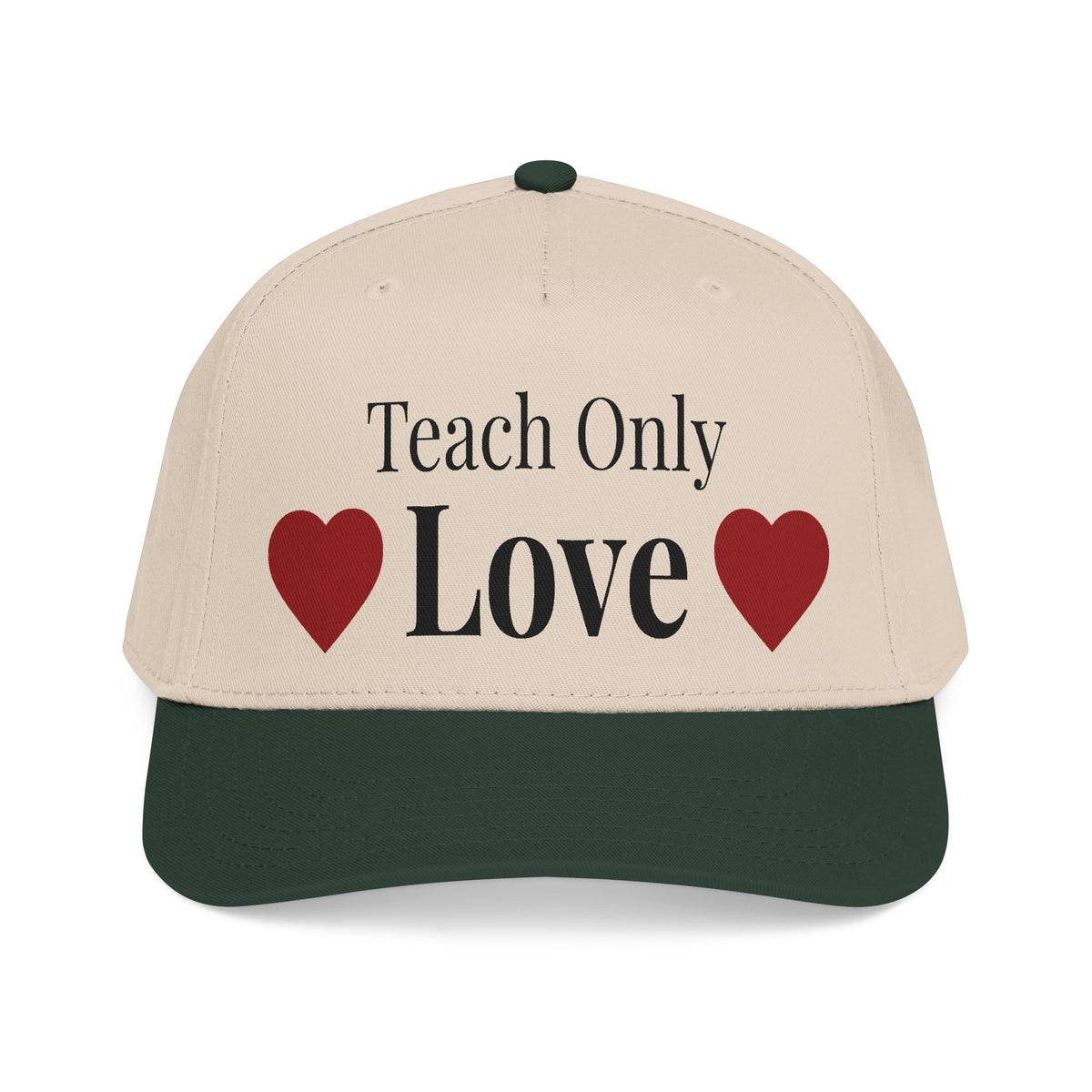 "Teach Only Love"  Baseball Cap — Multi-color