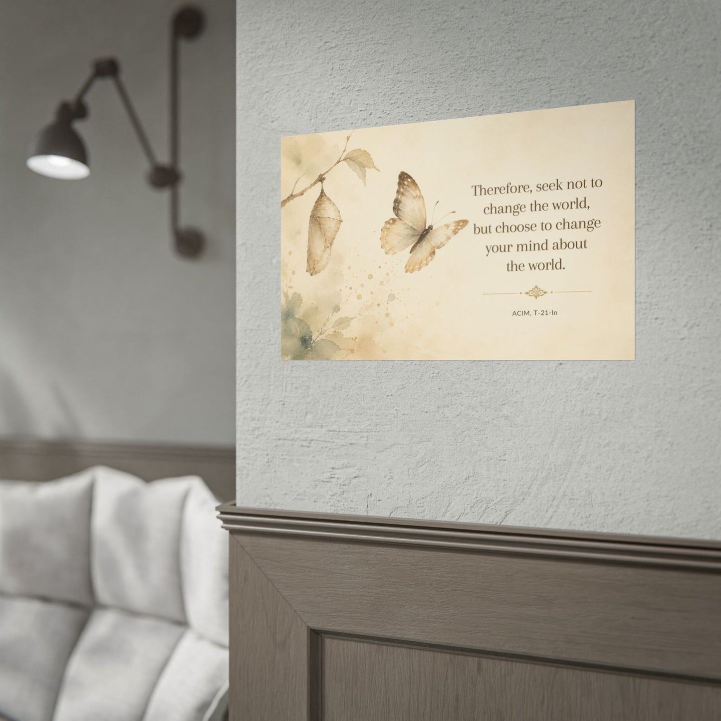Butterfly Inspirational Poster — "Seek Not to Change the World" Rolled Wall Art