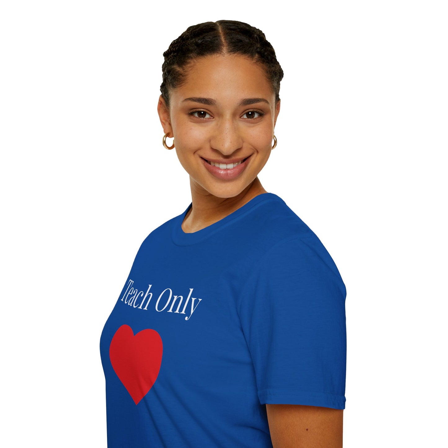 Teach Only Love— Inspirational  Faith Tee