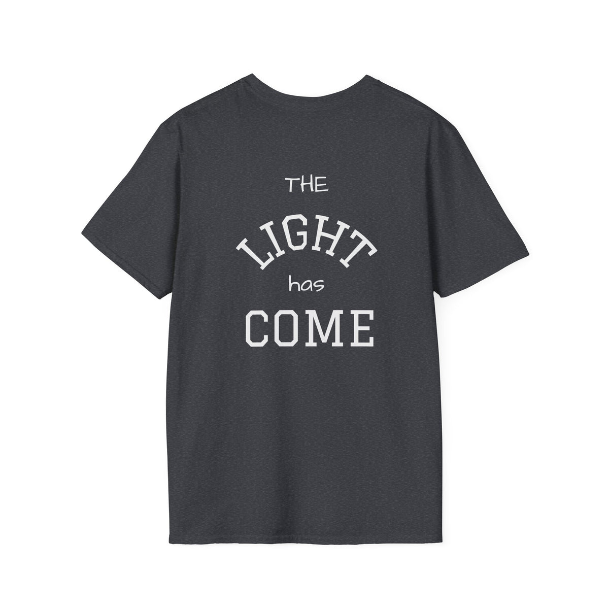 Escape the Darkness / The Light Has Come T‑Shirt — Inspirational  Faith Tee